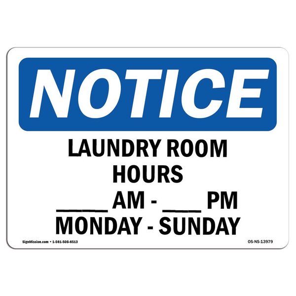 Signmission Safety Sign, OSHA Notice, 7" Height, Aluminum, Laundry Room Hours Am To Pm Monday Sign, Landscape OS-NS-A-710-L-13979